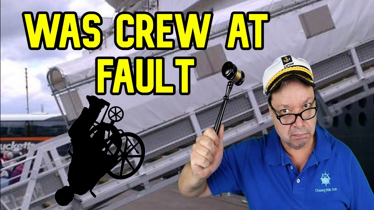 CRUISE NEWS - SAYS SHE FELL IN WHEELCHAIR BECAUSE BECAUSE NO CREW HELPED HER