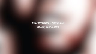 Fireworks Drake Alicia Keys sped Up