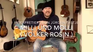 Milli und Molli ( Musik & Text: Volker Rosin ) hier gespielt von Jürgen Fastje chords