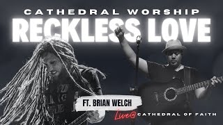 Reckless Love ft. Brian Welch (Live at Cathedral of Faith)