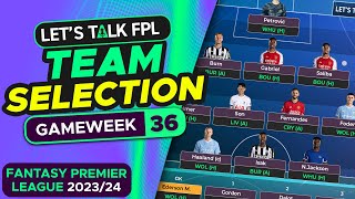 FPL TEAM SELECTION GAMEWEEK 36 | FANTASY PREMIER LEAGUE 2023/24 TIPS screenshot 2