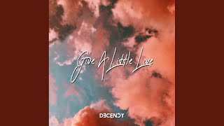 Give A Little Love