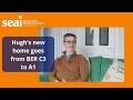 SEAI video about Hugh's new home goes from BER C3 to A1