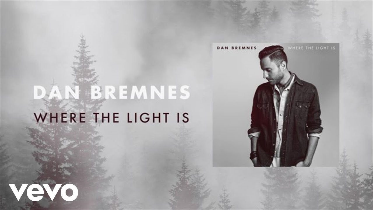 Dan Bremnes - Where The Light Is (Lyric Video) Dan Bremnes - Where The Light Is (Lyric Video)