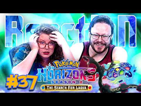 Pokémon: Horizons The Search for Laqua #37 REACTION!! "Beyond the Shining Rainbow"