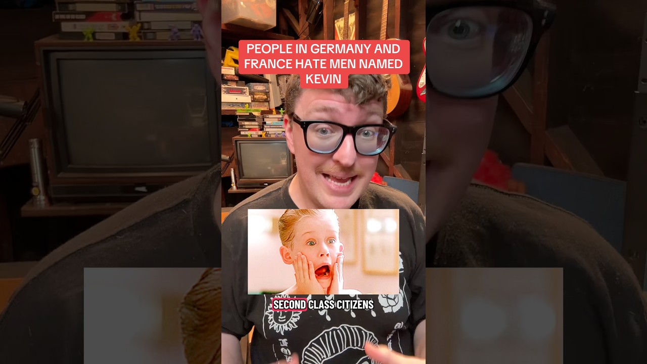 Peoplel in Germany and France hate Kevins because of the Home Alone franchise 