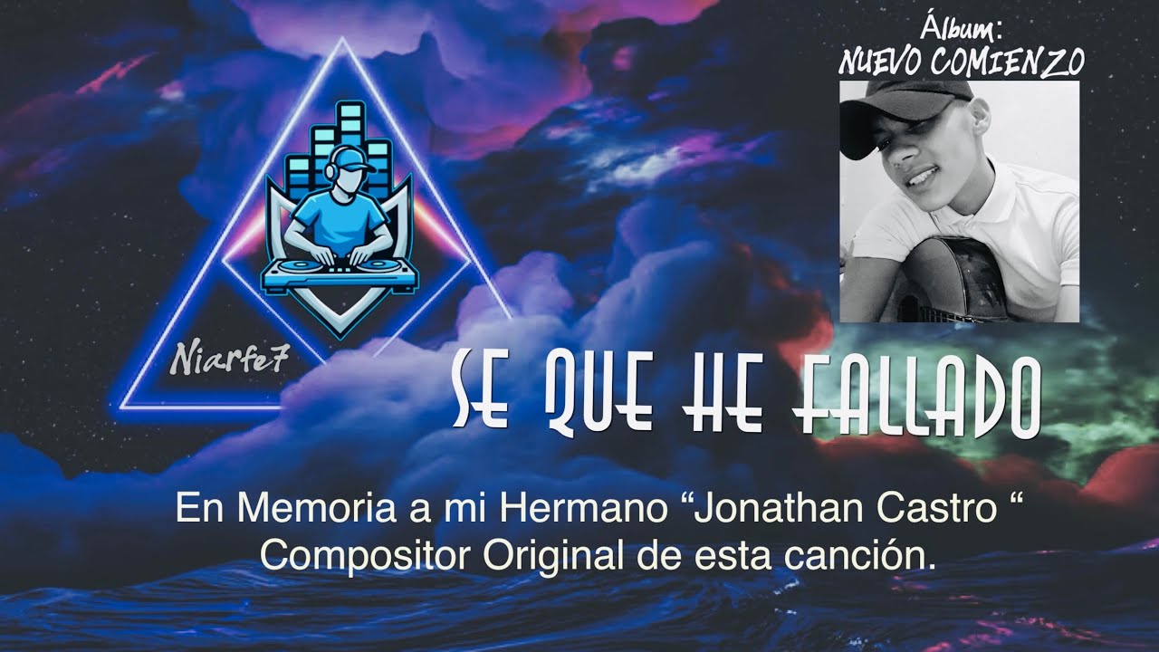 Se Que He Fallado - Niarfe7 feat Jonathan Castro |NUEVO COMIENZO| Rap cristiano 
