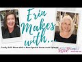 Erin Makes with.... Brandi Mahon of Stamp me Some Love