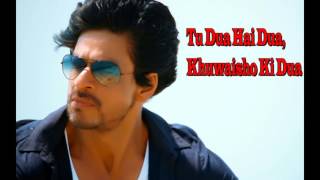 Tu Dua hai dua, Khuwaisho Ki Dua – Raees | Shah Rukh Khan & Mahira Khan | Arijeet Singh & Mohan
