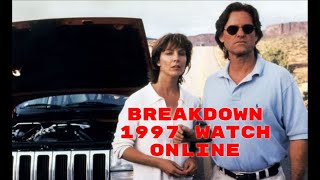 Breakdown 1997 watch online in English with subtitles Full Movie.