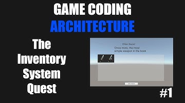 Unity3D Game Coding Architecture - The Inventory System Quest #1