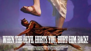 When the devil hurts you hurt him back! - A Message by: G. Craige Lewis of EX Ministries
