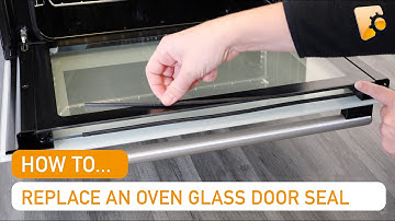 How to Replace a Hotpoint Oven Glass Door Seal