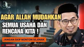 Agar Allah Mudahkan Semua Usaha & Rencana kita | Ust, Adi Hidayat