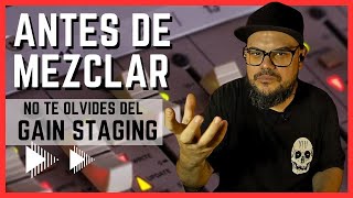 Gain Staging, el primer paso  para mejorar tus mezclas.