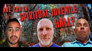 Jesus Christ and Spiritual Juvenile Hall