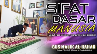 Gus Malik  Sifat Dasar Manusia