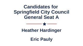 Informed Voter Coalition: Springfield City Council General Seat A