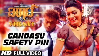 Gandasu Safety Pin Full Video Song || "Viraat" || Challenging Star Darshan Thoogudeep ,Isha Chawla 
