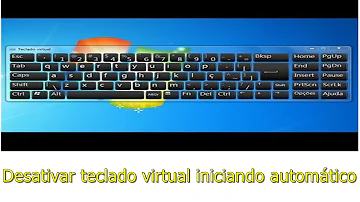 Como desativar o teclado virtual do notebook?