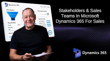 Stakeholder And Sales Teams On Opportunity Records In Microsoft Dynamics 365 For Sales