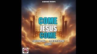 Download lagu DJ DOTCOM PRESENTS COME JESUS COME GOSPEL MIX (2025)