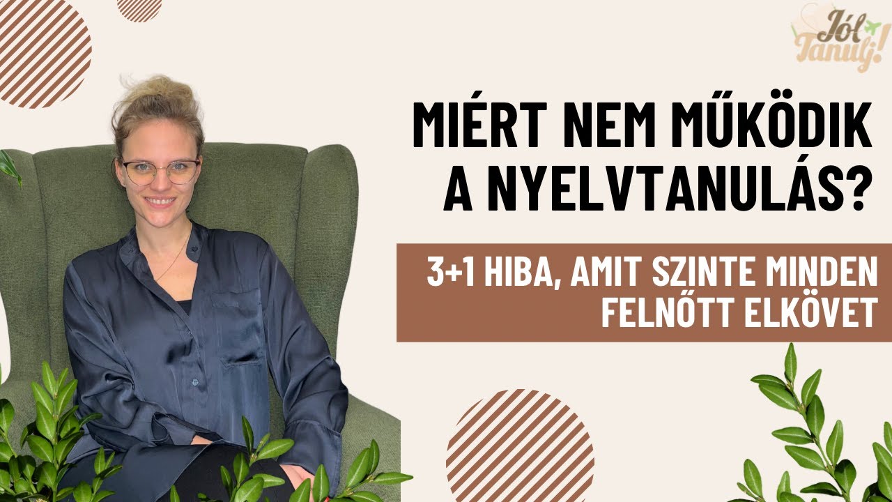 Miért nem működik a nyelvtanulás felnőttként? 3+1 hiba, amit szinte minden felnőtt elkövet