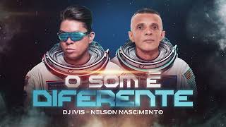 O SOM É DIFERENTE  - Dj Ivis e Nelson Nascimento  (CD Deejay Hits)