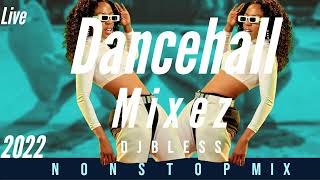 Dj.bless _Hit Mix_-_2022_Best_Dancehall,_Nonstop_Vol 012_Live In the Mix  Dj