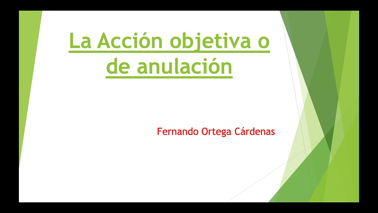 Acción objetiva o de anulación