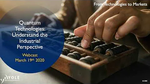 Quantum Technologies: Understand the Industrial Perspective – Webcast