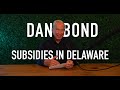 Unlocking Home Development Opportunities: Expert Insights on Subsidies in Delaware with Dan Bond