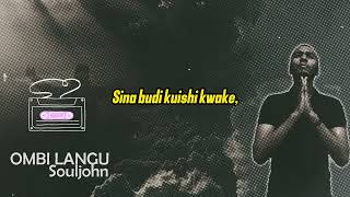 Download Lagu Souljohn - Ombi Langu (Official Lyrics) MP3