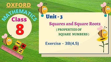 Class 8 oxford Mathematics Unit - 3 | Squares and Square Roots | Exercise  - 3B(4,5)