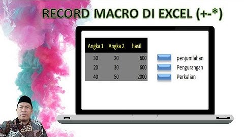 RECORD MACRO DI MS EXCEL (PENJUMLAHAN, PENGURANGAN DAN PERKALIAN)