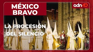México Bravo | La procesión del silencio en San Luis Potosí