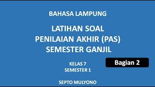 Latihan Soal #2 Penilaian Akhir Semester (PAS) Ganjil Bahasa Lampung kelas 7 SMP/MTs