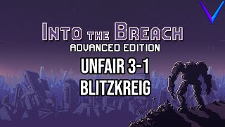 A Nice Trip to the Desert | Unfair, Blitzkreig - Into the Breach: Advanced Edition 3-1