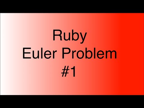 Ruby Problems: Euler Problem 1