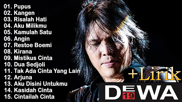 KOLEKSI LAGU DEWA 19 FULL ALBUM 2000AN PILIHAN TERBAIK - DEWA 19 FULL ALBUM TERPOPULER SEPANJANG MAS