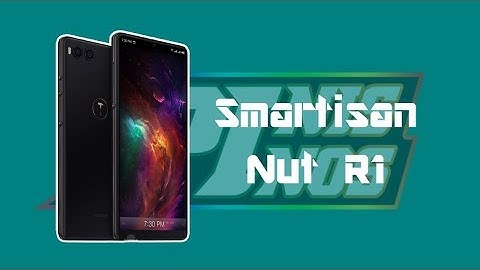 Smartisan Nut R1 |Detailed Specification