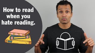 How to read when you hate reading.