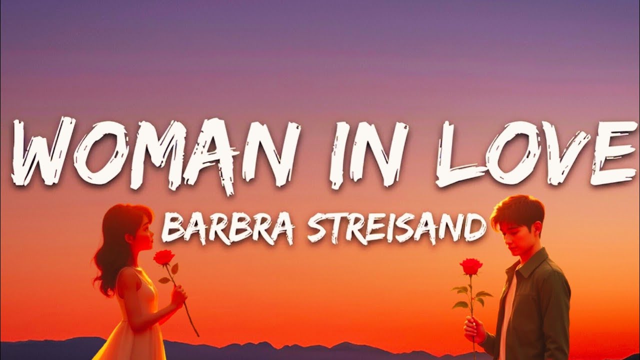 Woman in Love (Lyrics) β π Love Songs& chill music Woman in Love (Lyrics) β π Love Songs& chill music