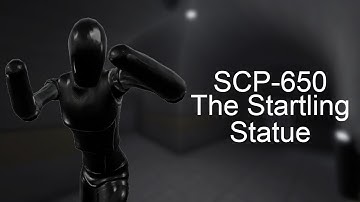 SCP Documentaries - SCP-650 "Startling Statue"