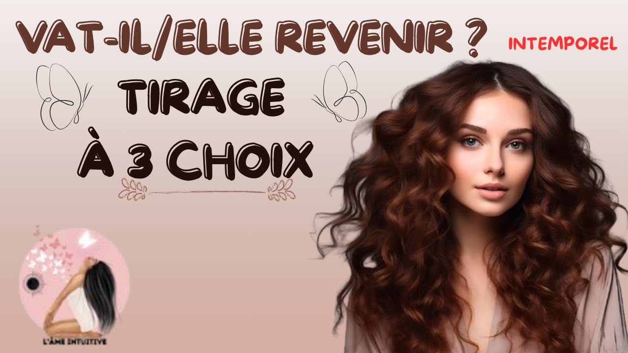 Va t-il/elle revenir ? Tirage à 3 choix - intemporel
