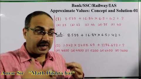 Approximate Values-01 A: Shortcut Tricks: By Amar Sir: Bank/SSC CGL/Railway/IAS