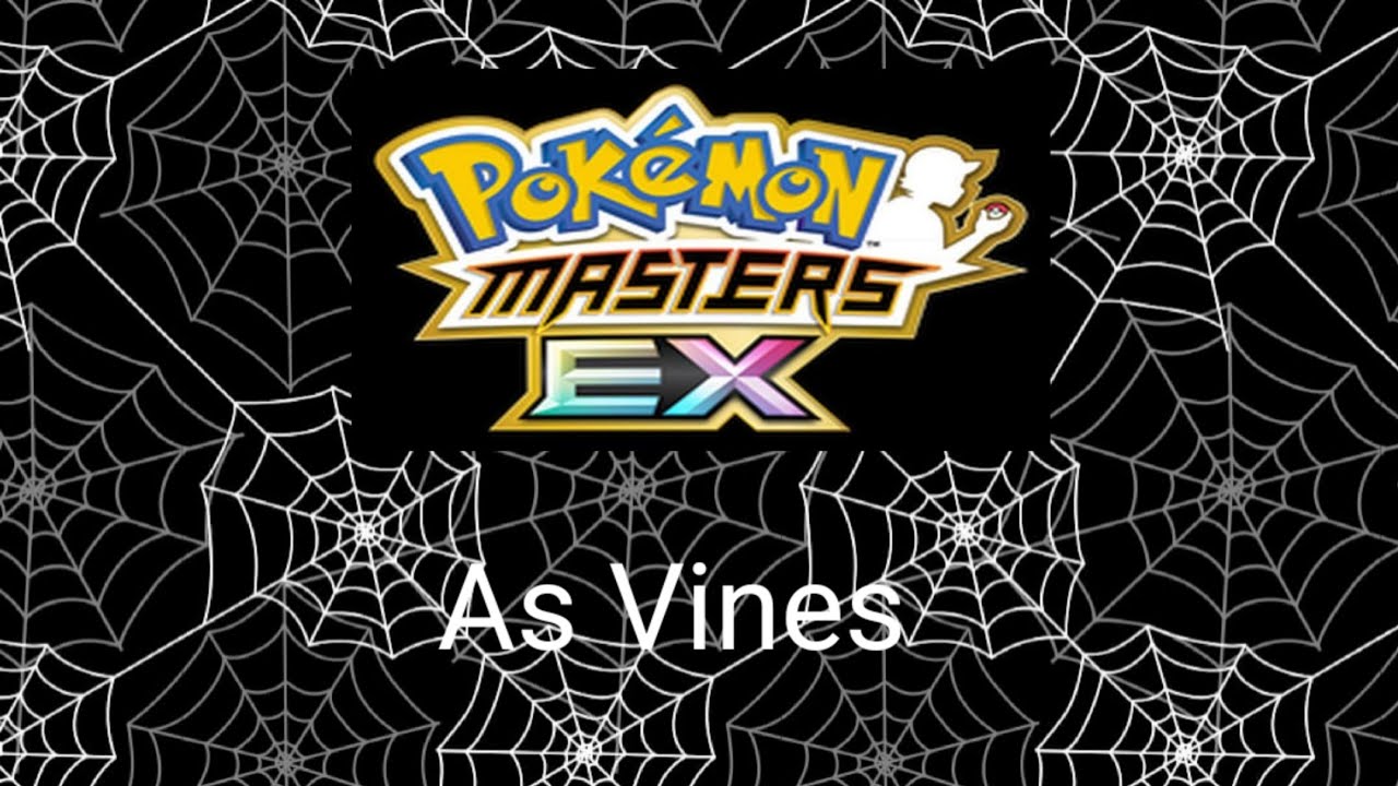 Pokémon Masters as Vines