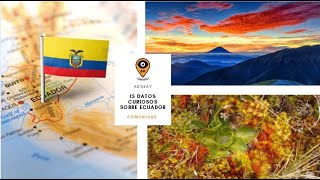 15 DATOS CURIOSOS que Quizás no sabías de ECUADOR