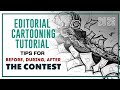 EDITORIAL CARTOONING TUTORIAL: Tips For BEFORE, DURING, AFTER The Contest| 2025
