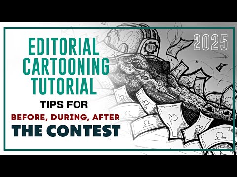 EDITORIAL CARTOONING TUTORIAL: Tips For BEFORE, DURING, AFTER The Contest| 2025